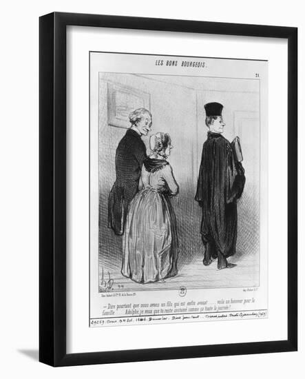 Series 'Les Bons Bourgeois', Marvellous to Have a Son who is a Lawyer, Illustration, 'Le Charivari'-Honore Daumier-Framed Giclee Print