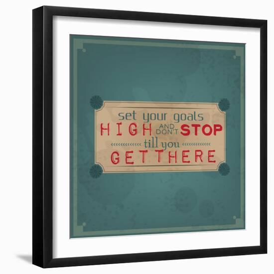 Set Your Goals High and Don't Stop-maxmitzu-Framed Art Print