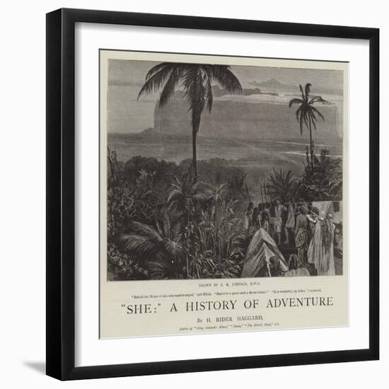 She, a History of Adventure-Edward Killingworth Johnson-Framed Giclee Print