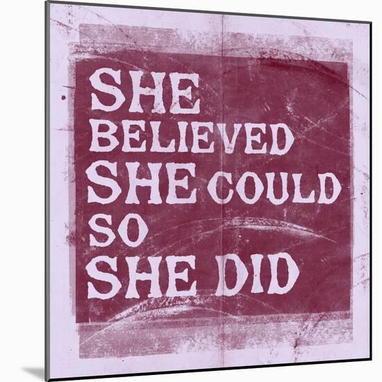 She Believed She Could, So She Did - Lavender-null-Mounted Art Print