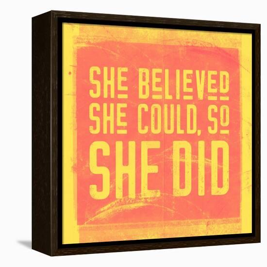 She Believed She Could, So She Did - Yellow-null-Framed Stretched Canvas