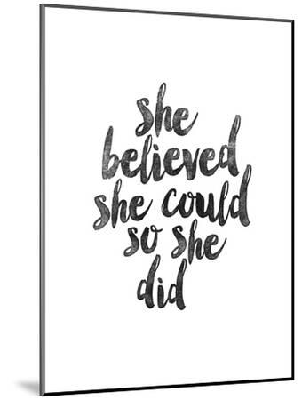 She Believed She Could So She Did Mounted Print By Brett Wilson