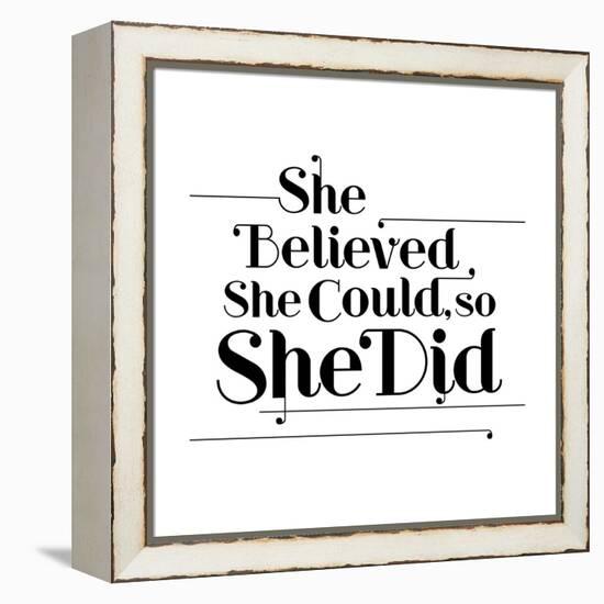 She Believed She Could, So She Did-null-Framed Stretched Canvas