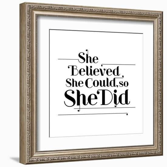 She Believed She Could, So She Did-null-Framed Art Print