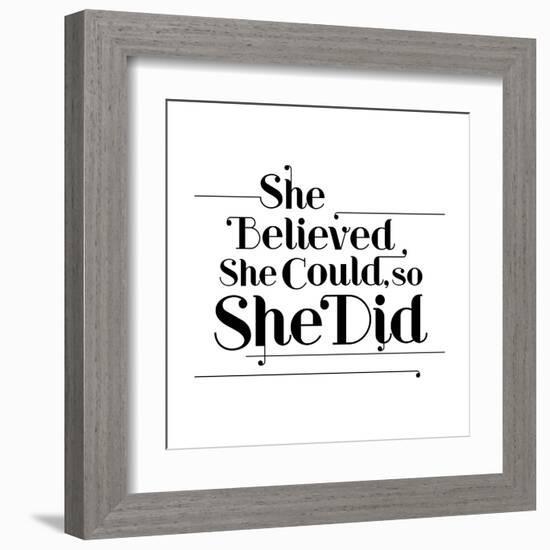 She Believed She Could, So She Did-null-Framed Art Print