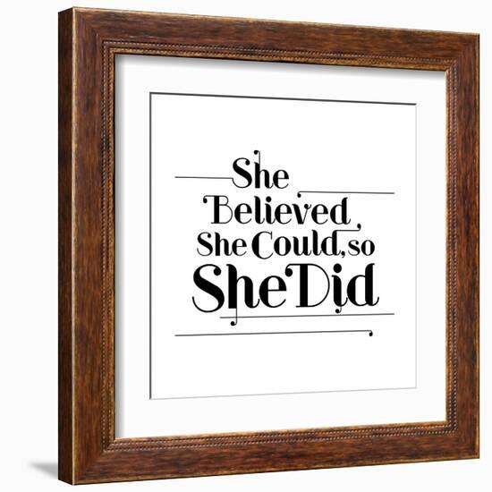 She Believed She Could, So She Did-null-Framed Art Print