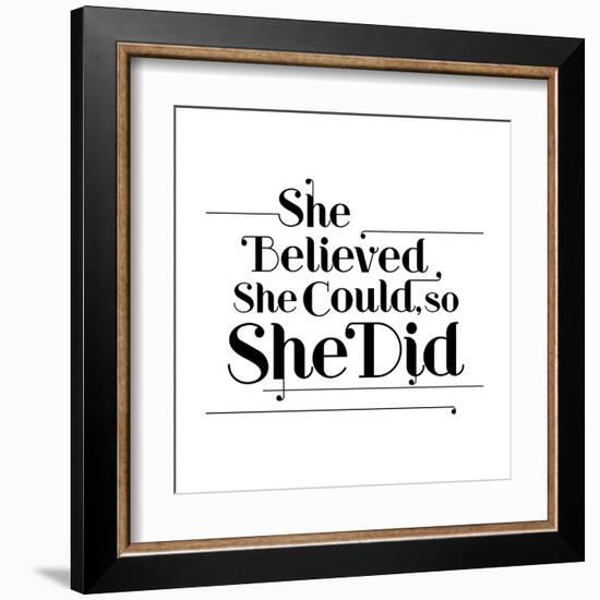 She Believed She Could, So She Did-null-Framed Art Print