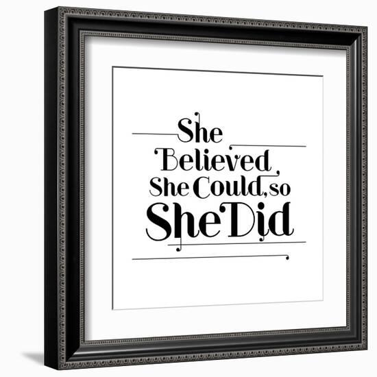 She Believed She Could, So She Did-null-Framed Art Print