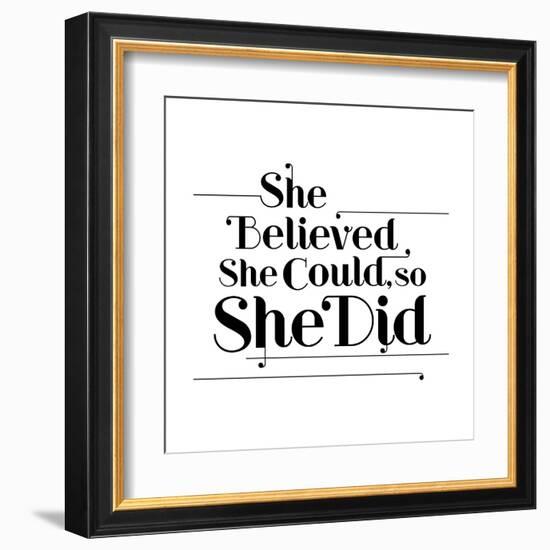 She Believed She Could, So She Did-null-Framed Art Print