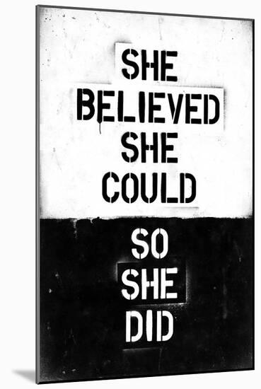 She Believed She Could, So She Did-null-Mounted Art Print