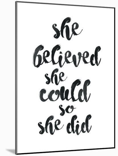 She Believed She Could-Pop Monica-Mounted Art Print