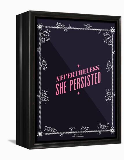 She Persisted-Cat Coquillette-Framed Stretched Canvas