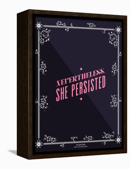 She Persisted-Cat Coquillette-Framed Stretched Canvas