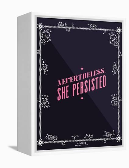 She Persisted-Cat Coquillette-Framed Stretched Canvas