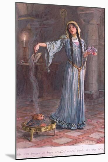 She Was known to Have Studied Magic While She Was Being Brought Up in the Nunnery-William Henry Margetson-Mounted Giclee Print