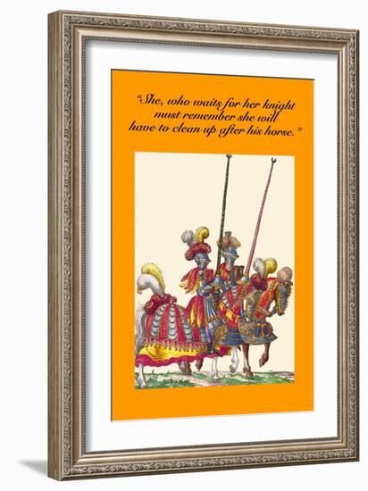 She Who Waits for Her Knight Must Clean Up after His Horse-Hugh Clark-Framed Art Print