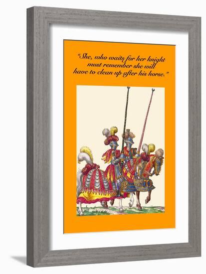 She Who Waits for Her Knight Must Clean Up after His Horse-Hugh Clark-Framed Art Print