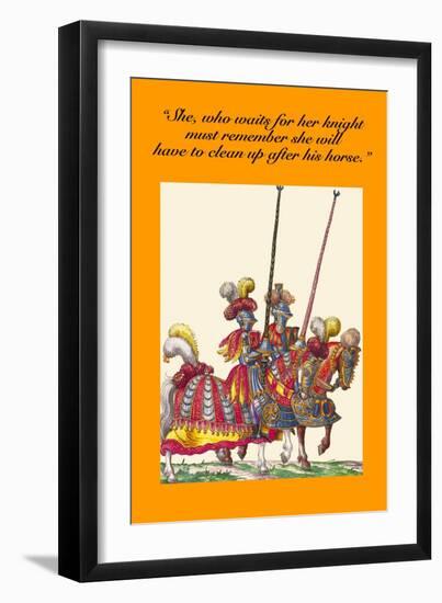 She Who Waits for Her Knight Must Clean Up after His Horse-Hugh Clark-Framed Art Print