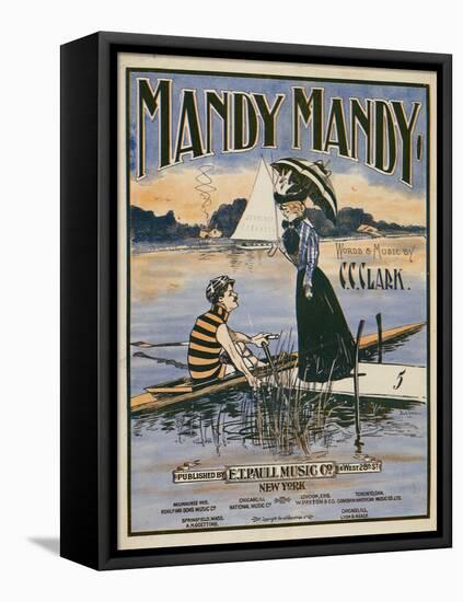 Sheet Music Covers: “Mandy Mandy” Words and Music by Charles Clinton Clark, 1901-null-Framed Stretched Canvas
