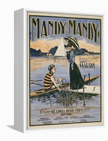 Sheet Music Covers: “Mandy Mandy” Words and Music by Charles Clinton Clark, 1901-null-Framed Stretched Canvas