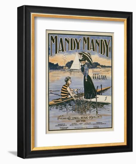 Sheet Music Covers: “Mandy Mandy” Words and Music by Charles Clinton Clark, 1901--Framed Art Print