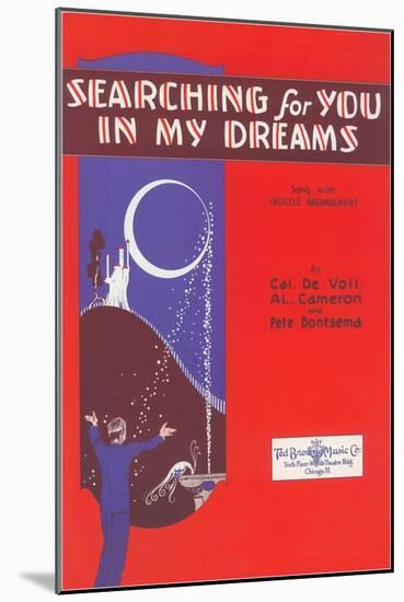 Sheet Music for Searching for You in My Dreams-null-Mounted Giclee Print