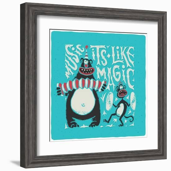 Shirt Print with Band of Circus Monkey and Bear Playing on Musical Instruments. Lettering Slogan Mu-Gleb Guralnyk-Framed Art Print