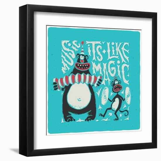 Shirt Print with Band of Circus Monkey and Bear Playing on Musical Instruments. Lettering Slogan Mu-Gleb Guralnyk-Framed Art Print