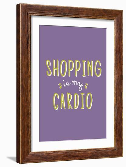 Shopping Is My Cardio-null-Framed Premium Giclee Print