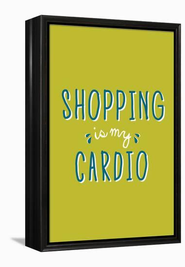 Shopping Is My Cardio-null-Framed Stretched Canvas