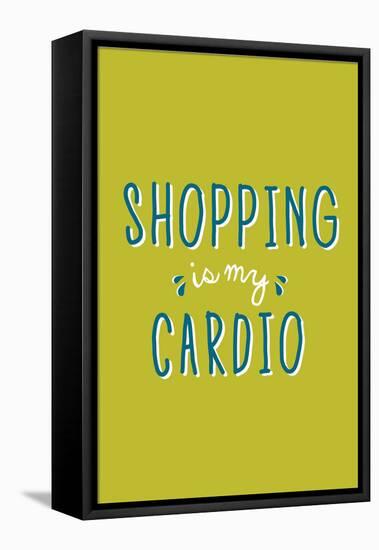 Shopping Is My Cardio-null-Framed Stretched Canvas