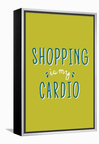 Shopping Is My Cardio-null-Framed Stretched Canvas