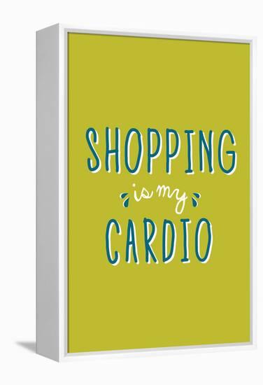 Shopping Is My Cardio-null-Framed Stretched Canvas