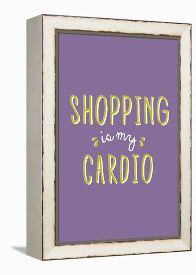 Shopping Is My Cardio-null-Framed Stretched Canvas