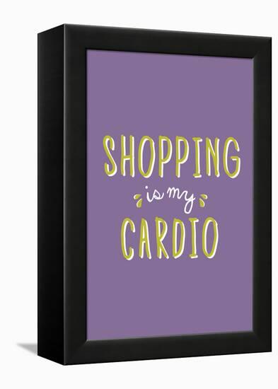 Shopping Is My Cardio-null-Framed Stretched Canvas