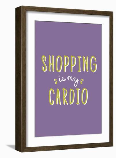 Shopping Is My Cardio-null-Framed Art Print