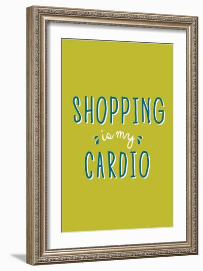 Shopping Is My Cardio-null-Framed Art Print