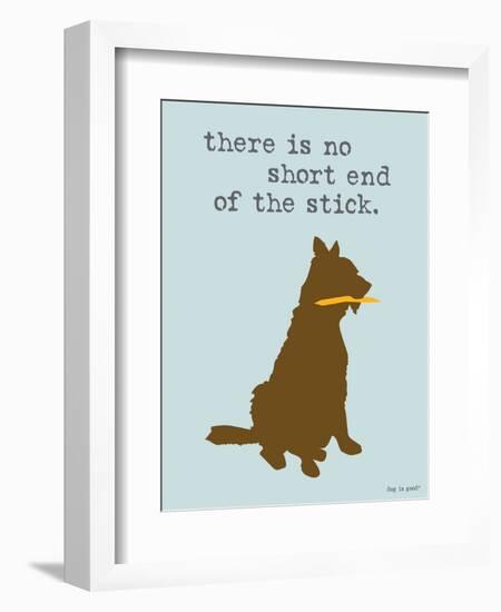 Short End Of Stick-Dog is Good-Framed Art Print