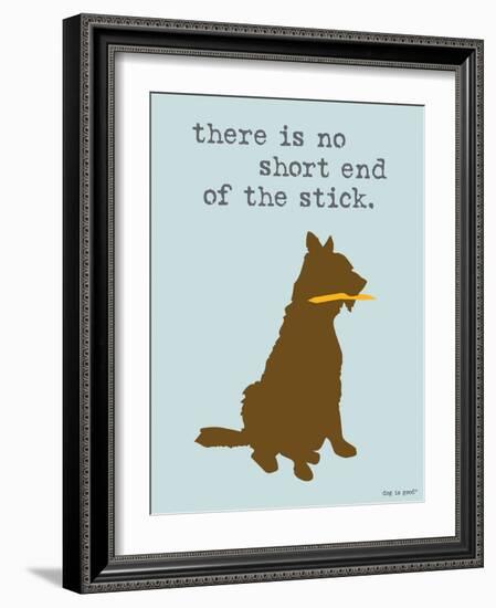 Short End Of Stick-Dog is Good-Framed Art Print