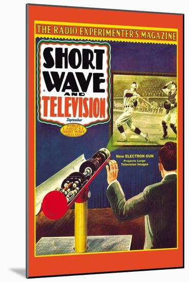 Short Wave and Television: New Electronic Gun Projects Large Television Images-Frank R. Paul-Mounted Art Print