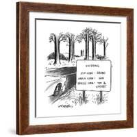 Sign by the side of the road that reads, 'ENTERING ZIP CODE: 08540; AREA ? - New Yorker Cartoon-Henry Martin-Framed Premium Giclee Print