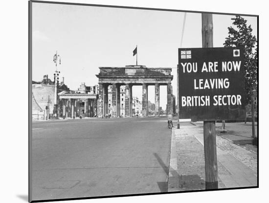 Sign on Border Warning "You are Now Leaving British Sector"-Carl Mydans-Mounted Photographic Print