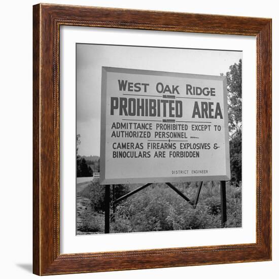 Sign on Roadside Near the Oak Ridge Nuclear Facility Declaring the Area Prohibited and Restricted-Ed Clark-Framed Photographic Print