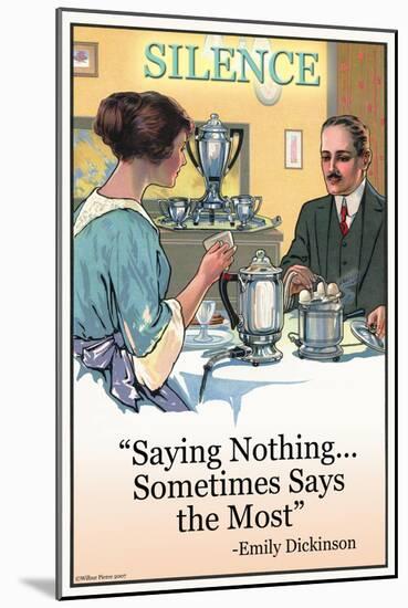 Silence: Saying Nothing Sometimes Says Most-null-Mounted Art Print