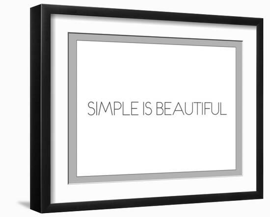 Simple Is Beautiful-null-Framed Art Print