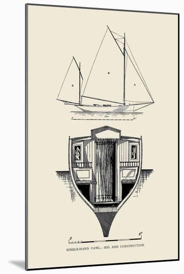 Single-Hand Yawl Rig and Construction-Charles P. Kunhardt-Mounted Art Print