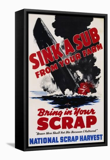 Sink a Sub from Your Farm - Bring in Your Scrap Poster-null-Framed Premier Image Canvas