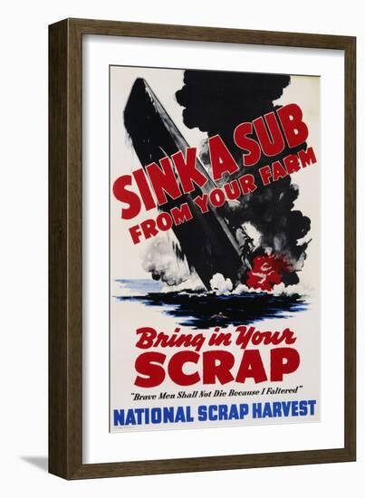 Sink a Sub from Your Farm - Bring in Your Scrap Poster-null-Framed Premium Photographic Print