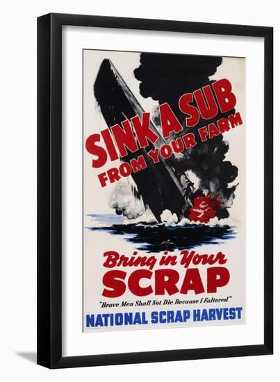 Sink a Sub from Your Farm - Bring in Your Scrap Poster-null-Framed Premium Photographic Print