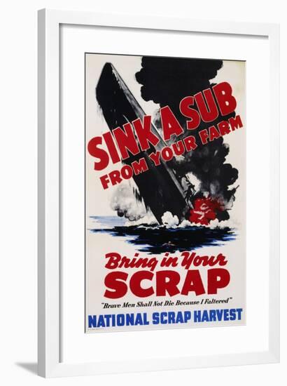 Sink a Sub from Your Farm - Bring in Your Scrap Poster-null-Framed Photographic Print